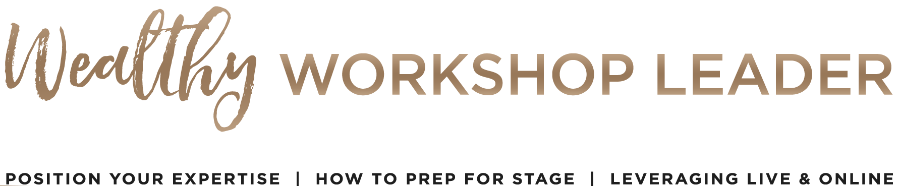 Wealthy Workshop Leader Event Experts Livestream | Position your expertise | How to prep for stage | Leveraging Live & Online
