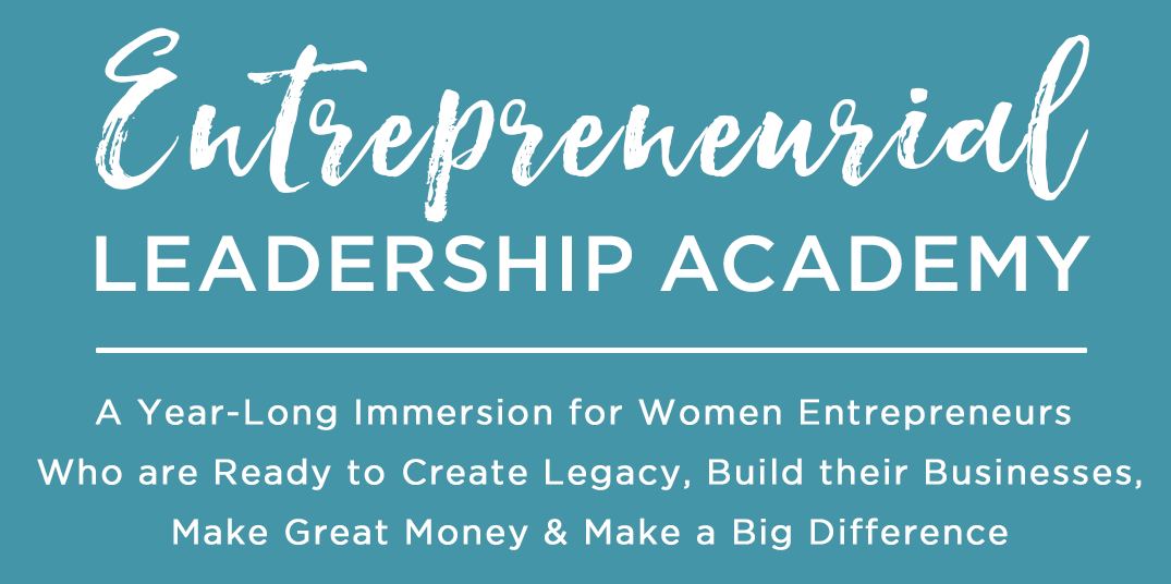 Entrepreneurial Leadership Academy - Turning Women with Big Dreams into Goddess-Preneurs