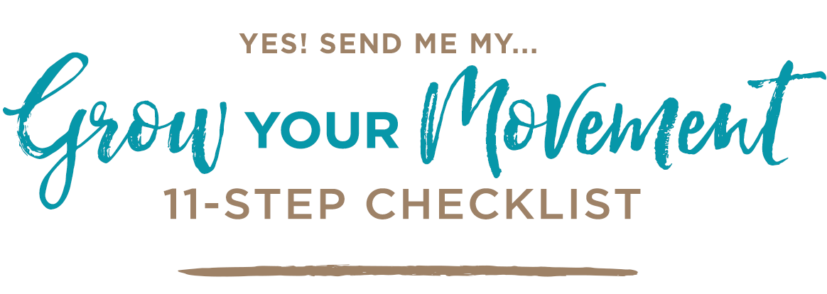 Yes! Send me my... Grow your Movement 11-step checklist