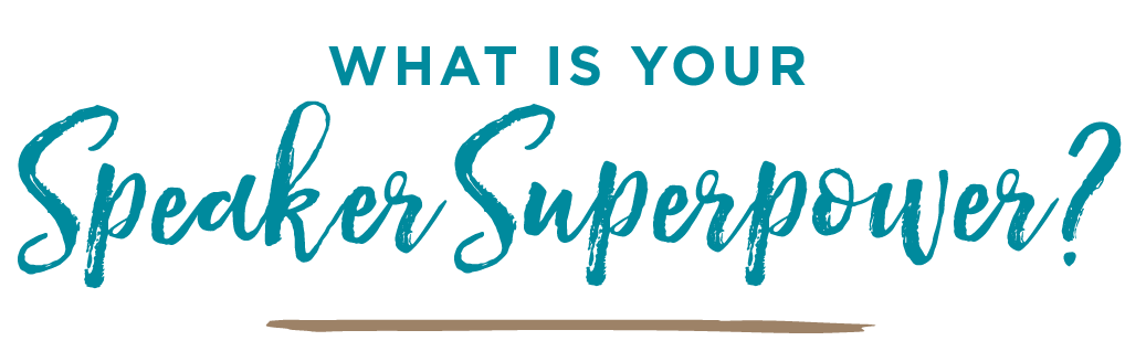 what is your speaker superpower?