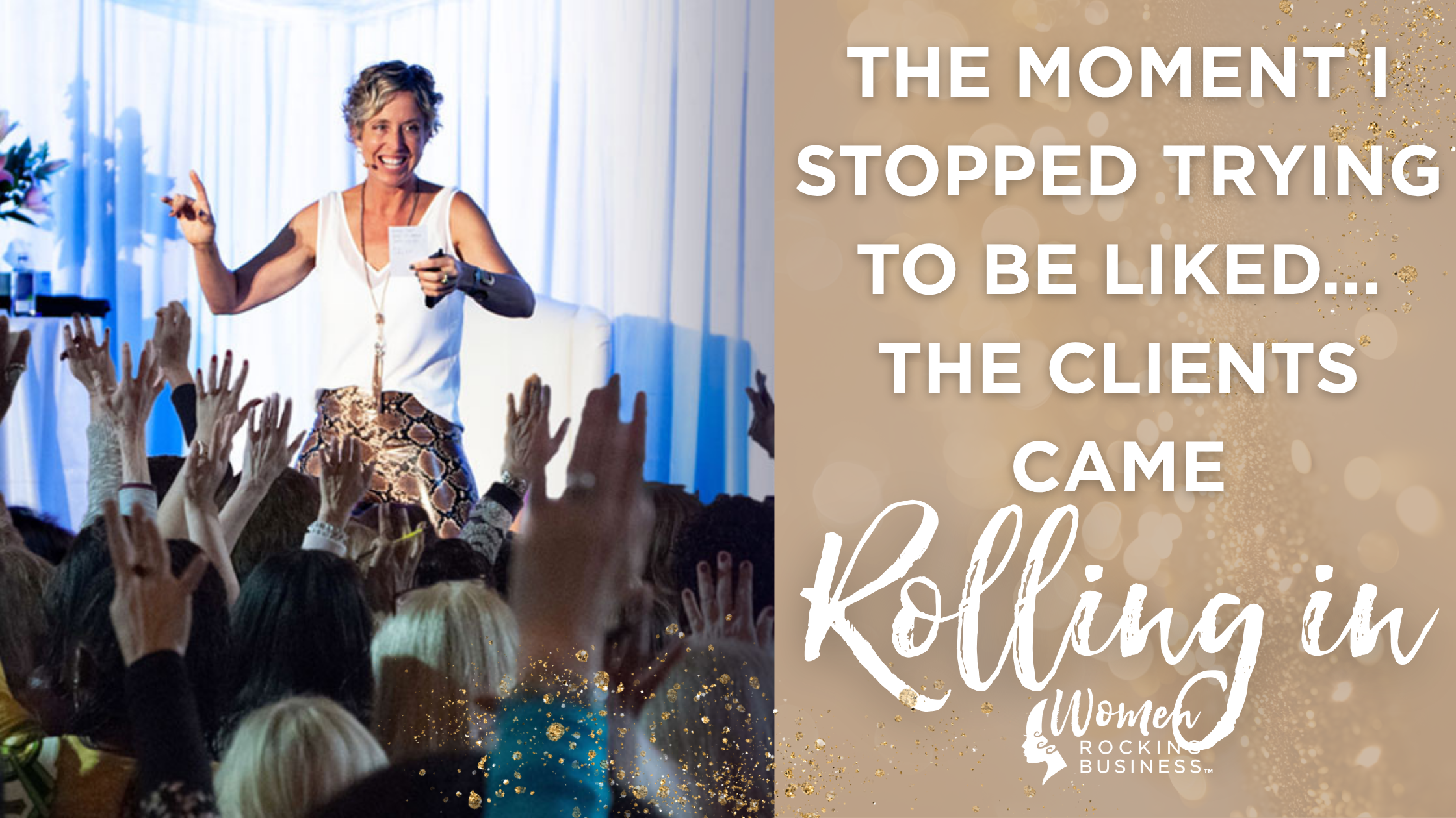 “The Moment I Stopped Trying to Be Liked… The clients came rolling in”